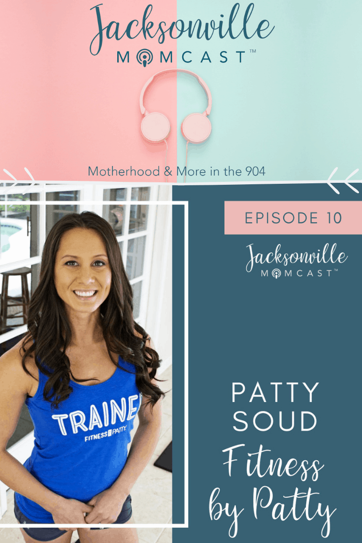 Fitness by Patty - Jacksonvillle Momcast Episode 10