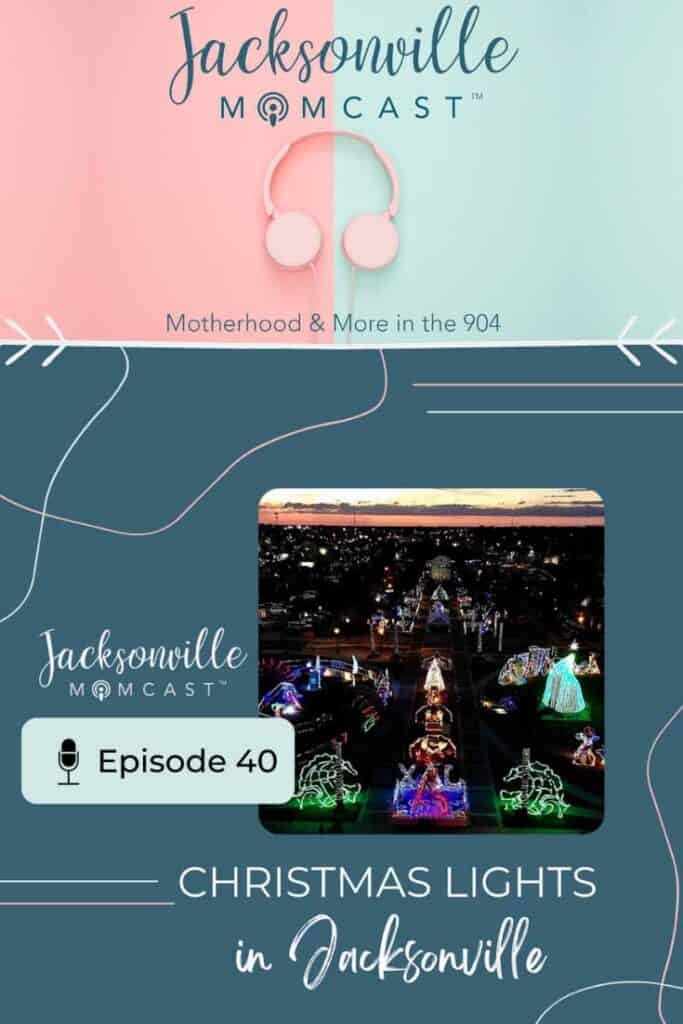 Jacksonville Christmas Lights Episode 40 Jacksonville Momcast