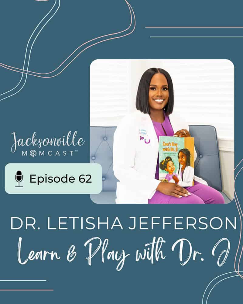 Learn and Play with Dr. J - Letisha Jefferson from Jacksonville, FL